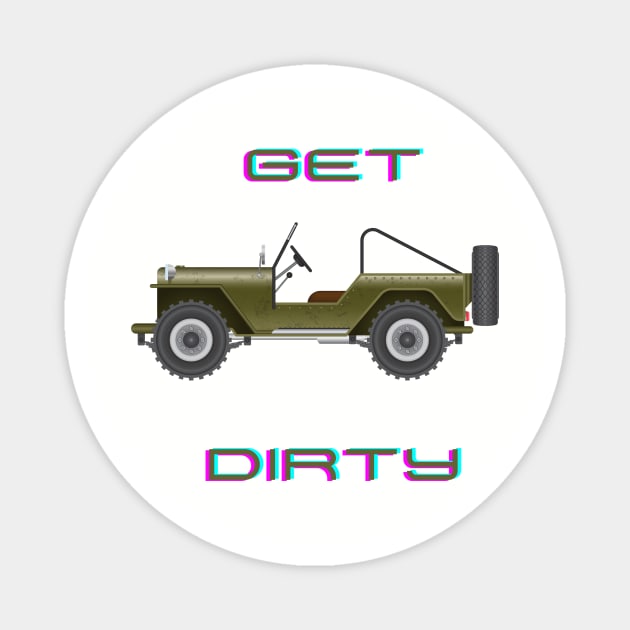 Get dirty Magnet by Rickido